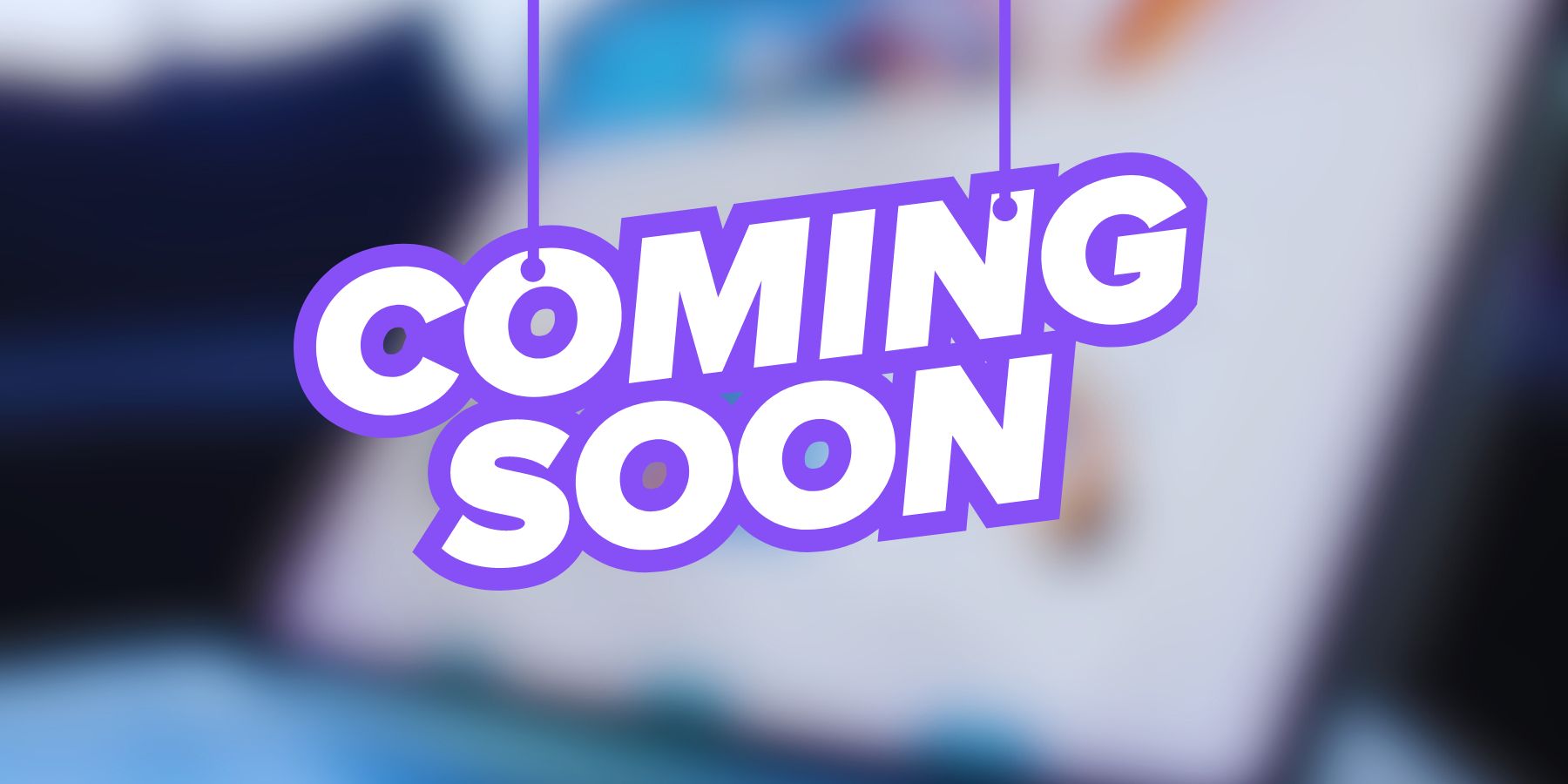 coming-soon